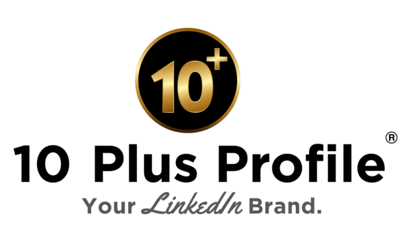 www.10PlusProfile.com logo, with tagline: "Your LinkedIn Brand".